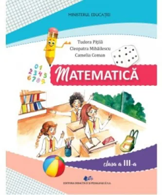Matematica. Manual pentru clasa a III-a