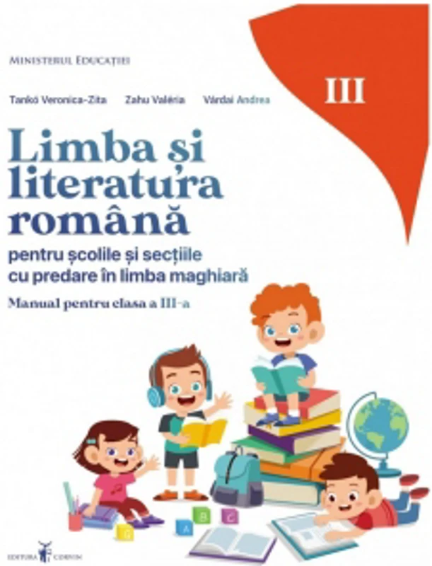 Limba si literatura romana. Manual pentru scolile si sectiile cu predare in limba maghiara, clasa a III-a