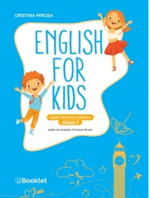English for Kids. Caiet de lucru pentru clasa I