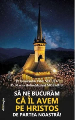 Sa ne bucuram ca Il avem pe Hristos de partea noastra!