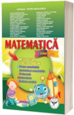 Matematica Clasa a VI-a. Sinteze de teorie - Exercitii si probleme: Fixarea cunostintelor. Aprofundarea cunostintelor. Performanta. Autoevaluare. Evaluare sumativa)