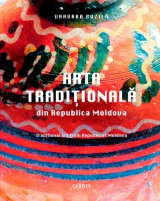 Arta tradițională din Republica Moldova.Traditional art from Republic of Moldova