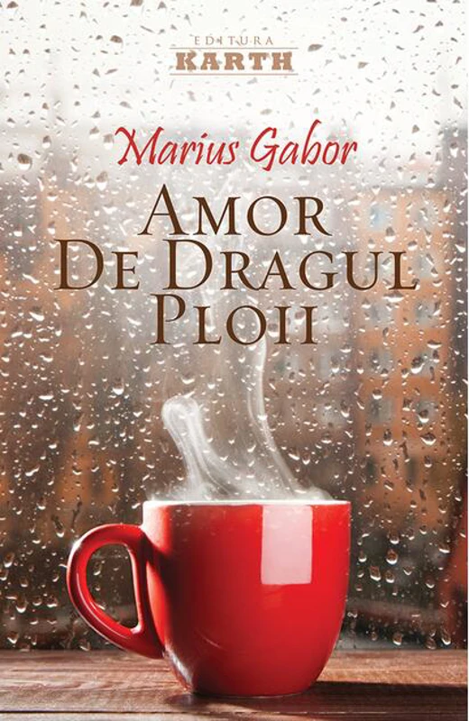 Amor de dragul ploii