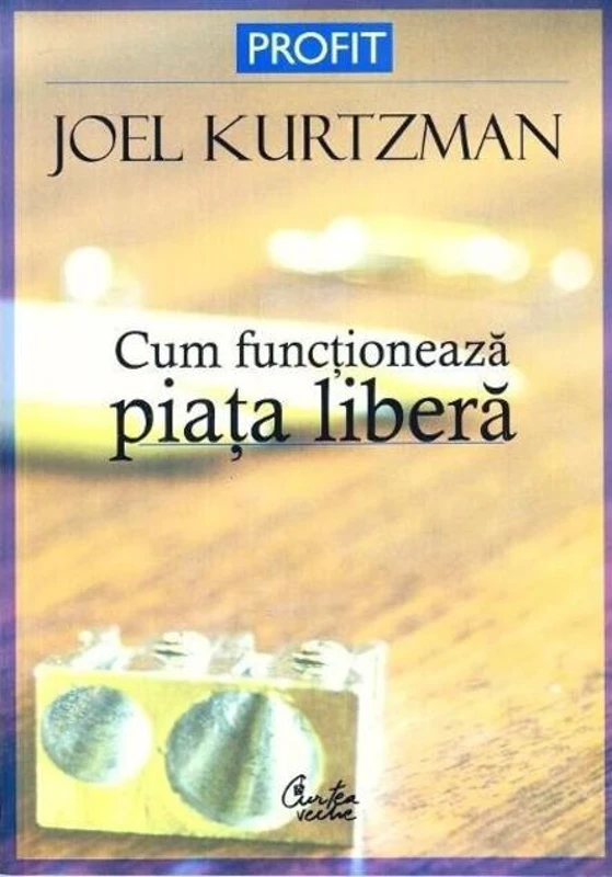 Cum funcţionează piaţa liberă
