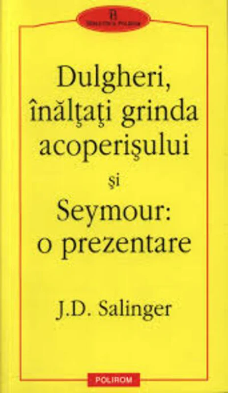 Dulgheri, înălţaţi grinda acoperişului şi Seymour: o prezentare
