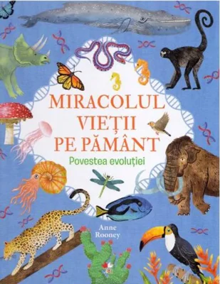 Miracolul vieții pe Pământ. Povestea evoluției