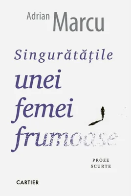 Singurătățile unei femei frumoase