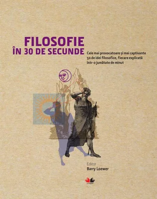 Filosofie în 30 de secunde