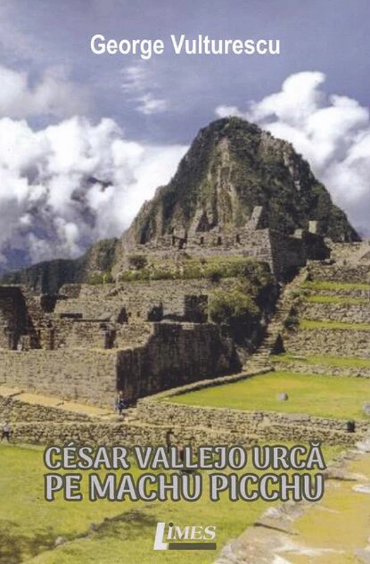 Cesar Vallejo urcă pe Machu Picchu