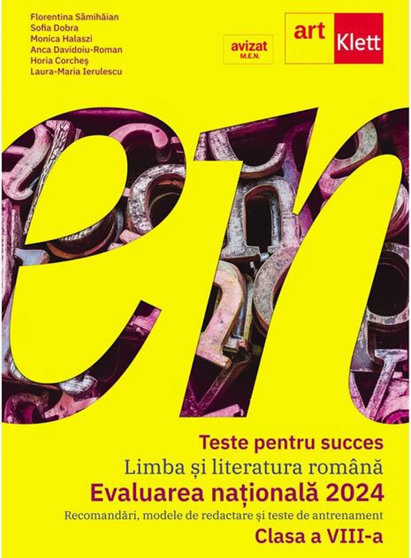 Teste pentru succes. Evaluarea Națională 2024 Limba și Literatură Română clasa a VIII-a