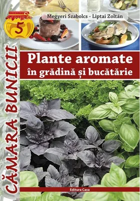 Plante aromate în grădină şi bucătărie