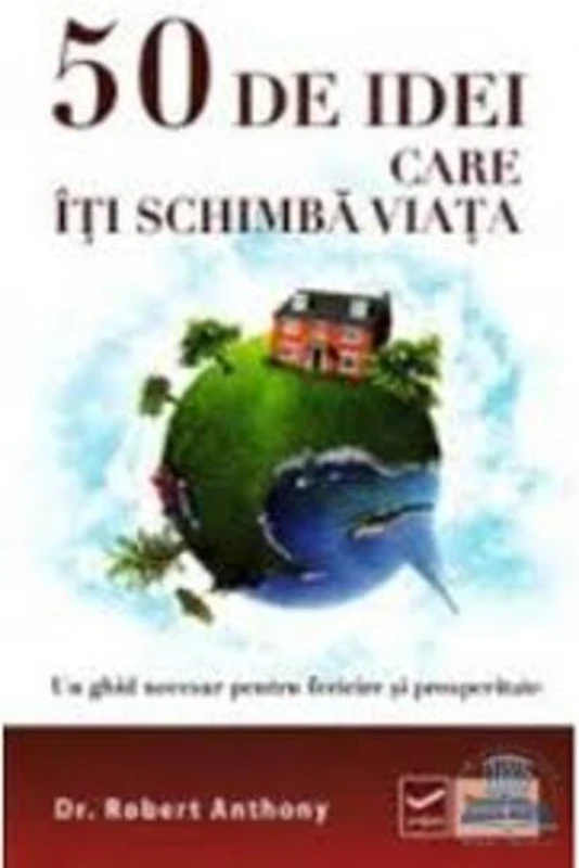 50 de idei care iti schimba viata