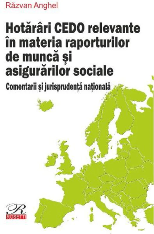 Hotărâri CEDO relevante în materia raporturilor de muncă și asigurărilor sociale