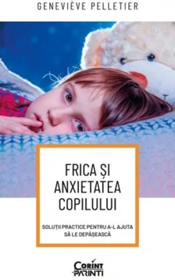 Frica și anxietatea copilului
