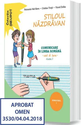 Stiloul Năzdrăvan. Clasa I. Semestrul I