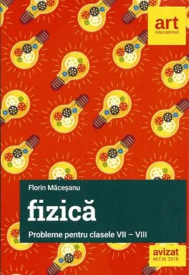 Fizică. Probleme pentru clasele VII-VIII