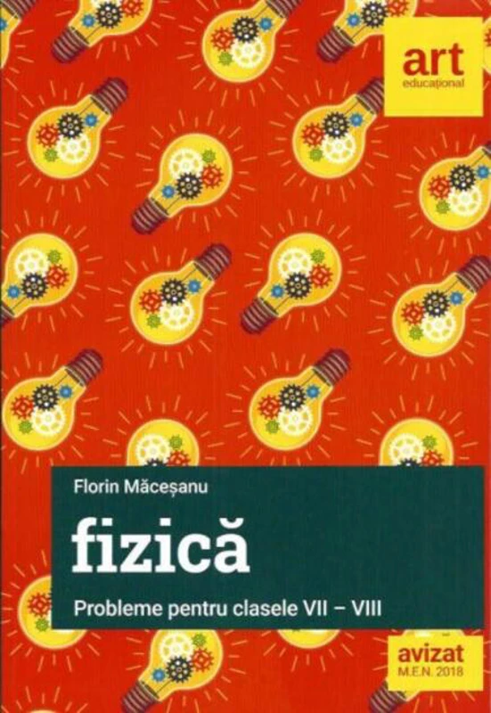 Fizică. Probleme pentru clasele VII-VIII