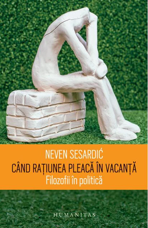 Când rațiunea pleacă în vacanță