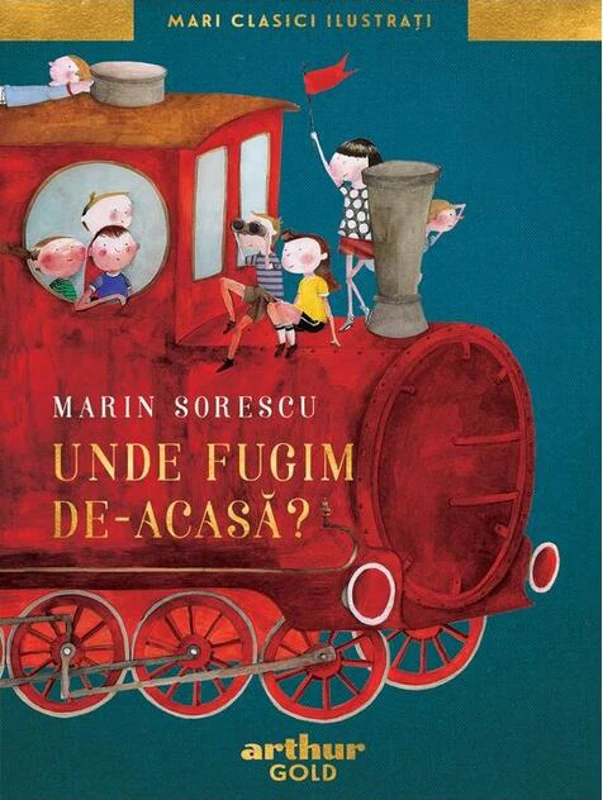 Unde fugim de-acasă? | Mari clasici ilustrați