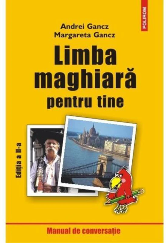 Limba maghiară pentru tine (ediția a II-a revăzută)