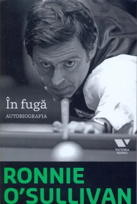Ronnie O'Sullivan. În fugă. Autobiografia