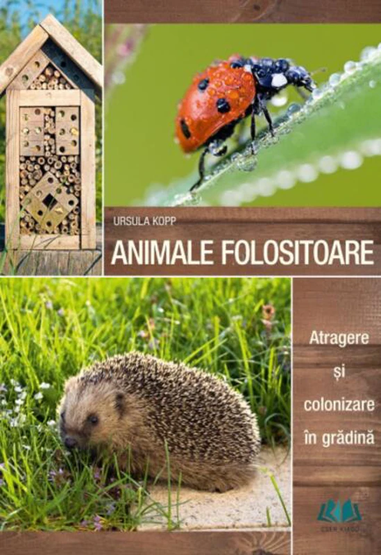 Animale folositoare. Atragere și colonizare în grădină