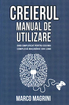 Creierul. Manual de utilizare