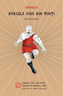 Hercule scos din minți. Hercule pe muntele Oeta (ediție bilingvă)