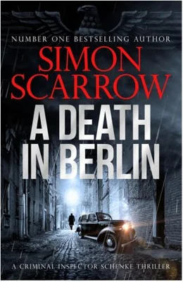 A Death in Berlin A Gripping New World War 2 Thriller from the Bestselling Author