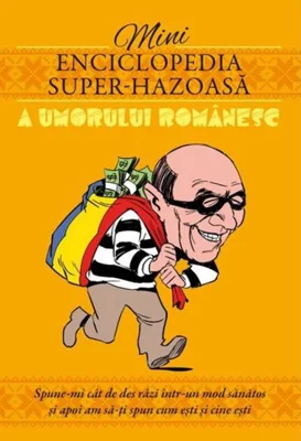 Mini enciclopedia super-hazoasă a umorului românesc