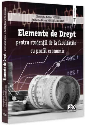 Elemente de Drept - pentru studenții de la facultățile cu profil economic