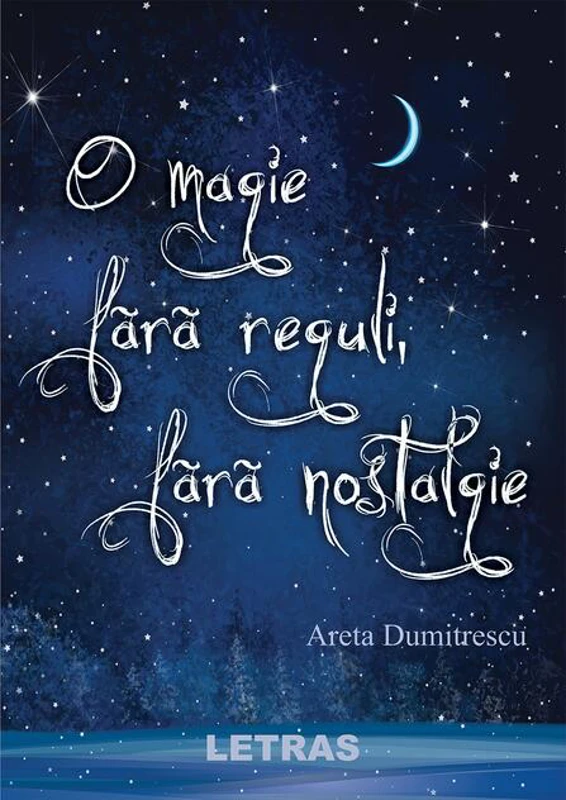 O magie fără reguli, fără nostalgie