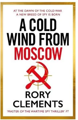 A Cold Wind from Moscow: The Brand New 2025 Thriller from the Master of Spy Fiction