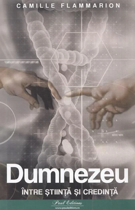 Dumnezeu - între știință și credință