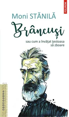 Brâncuși sau cum a învățat țestoasa să zboare