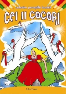 Cei 11 cocori. Colorăm poveștile bunicii