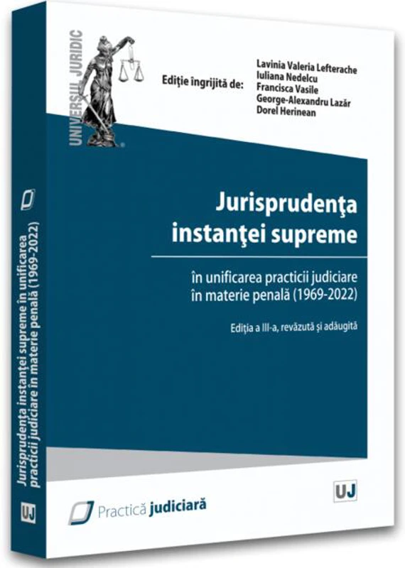 Jurisprudența instanței supreme în unificarea practicii judiciare în materie penală (1969-2022)