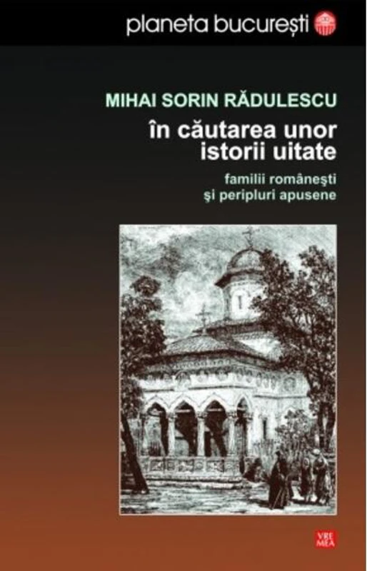 În căutarea unor istorii uitate