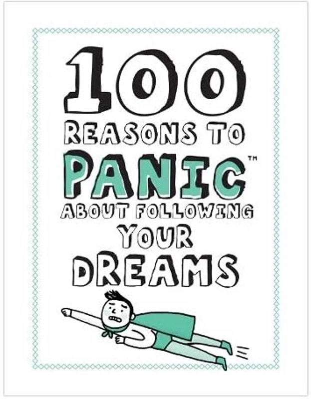 Knock Knock 100 Reasons to Panic about Following Your Dreams