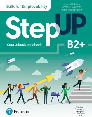 Step Up, Skills for Employability Self-Study B2+ (Student Book, eBook, Online Practice, Digital Resources)