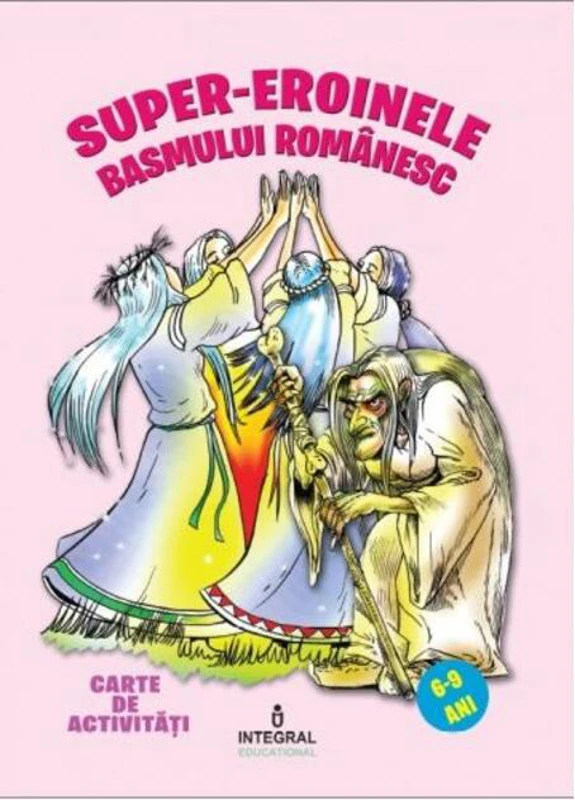 Super eroinele basmului românesc