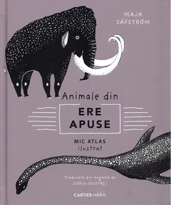 Mic atlas ilustrat despre animale din ere apuse