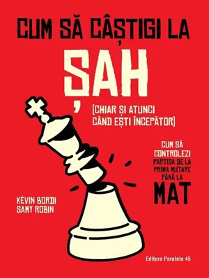 Cum să câștigi la șah [chiar și atunci când ești începător]