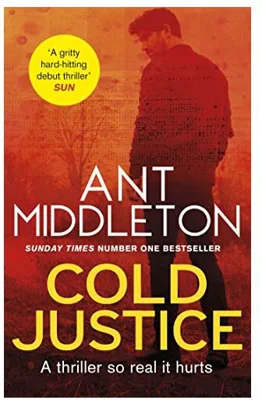 Cold Justice : The Thriller of the Year from the Bestselling Superstar of SAS