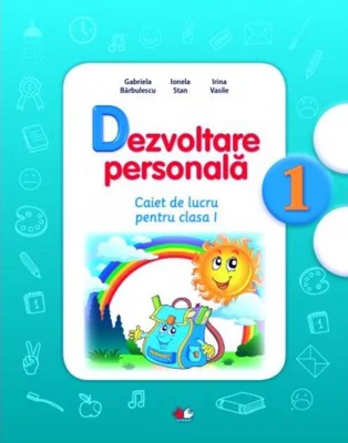 Dezvoltare personală. Caiet de lucru pentru Clasa I