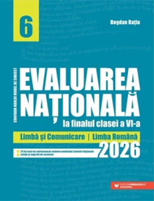 Evaluarea Nationala la finalul clasei a VI-a - 2026. Limba si comunicare - Limba romana