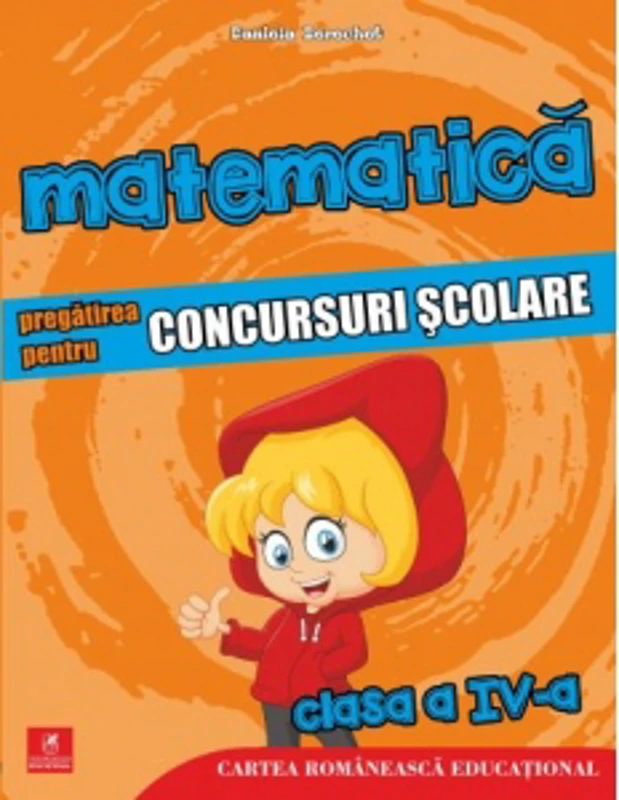 Matematica. Pregatirea pentru concursuri scolare. Clasa a IV-a