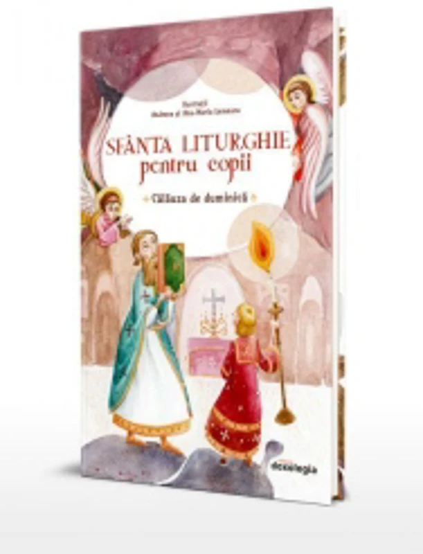 Sfanta Liturghie pentru copii. Calauza de duminica (editia a doua)