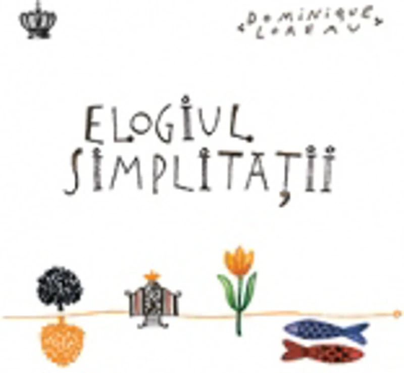 Elogiul simplitatii
