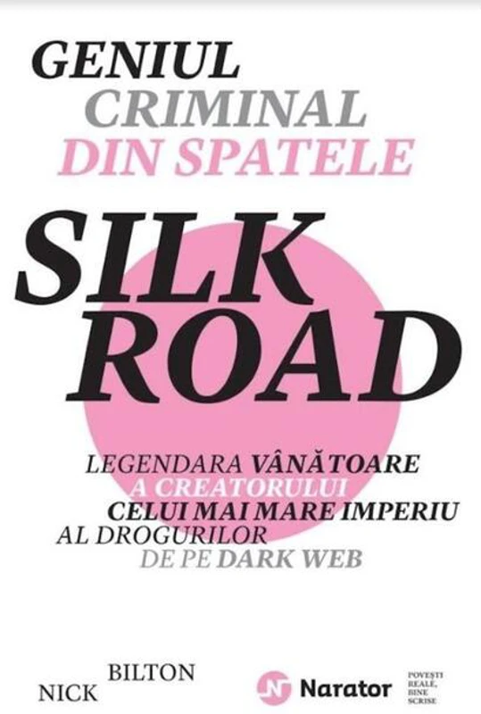 Geniul criminal din spatele Silk Road